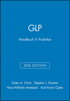 GLP: Handbuch für Praktiker, 2. Auflage