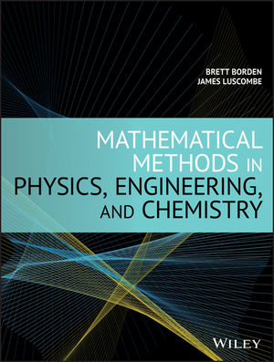 Mathematical Methods in Physics, Engineering, and Chemistry | Wiley