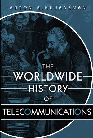 The Worldwide History of Telecommunications (0471205052) cover image
