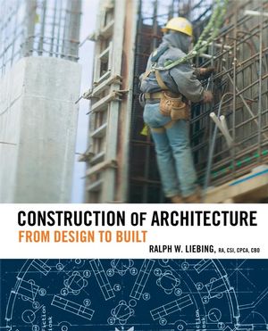 Construction of Architecture: From Design to Built