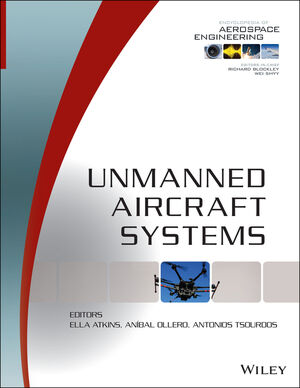Unmanned Aircraft Systems: UAVS Design, Development and Deployment 