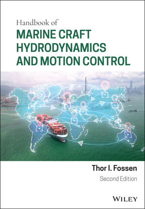Handbook of Marine Craft Hydrodynamics and Motion Control, 2nd Edition