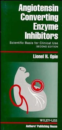 Angiotensin-Converting Enzyme Inhibitors: Scientific Basis for Clinical Use, 2nd Edition