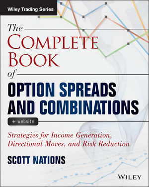 The Complete Book of Option Spreads and Combinations: Strategies for Income Generation, Directional Moves, and Risk Reduction, + Website cover image