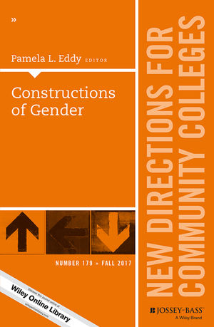 Constructions of Gender: New Directions for Community Colleges, Number 179