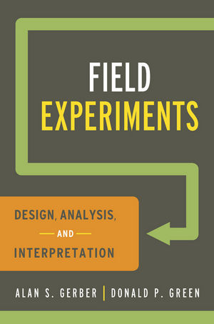 Field Experiments: Design, Analysis and Interpretation