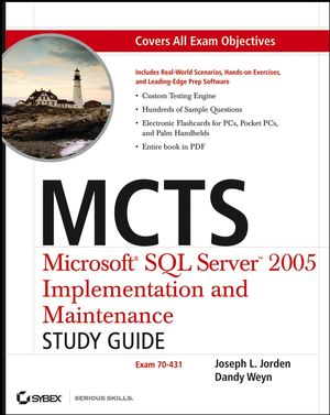 MCTS Microsoft SQL Server 2005 Implementation and Maintenance Study Guide: Exam 70-431 (0470025654) cover image