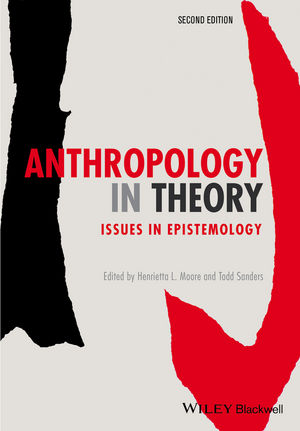Anthropology in Theory: Issues in Epistemology, 2nd Edition