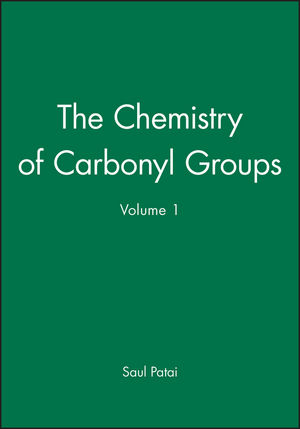The Chemistry of Carbonyl Groups, Volume 1