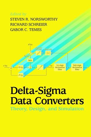 Delta-Sigma Data Converters: Theory, Design, and Simulation (0780310454) cover image