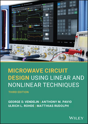 Microwave Circuit Design Using Linear and Nonlinear Techniques, 3rd Edition
