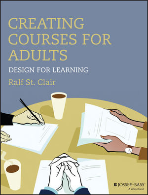 Creating Courses for Adults: Design for Learning (1118747054) cover image