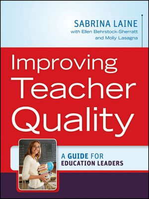 Improving Teacher Quality: A Guide for Education Leaders