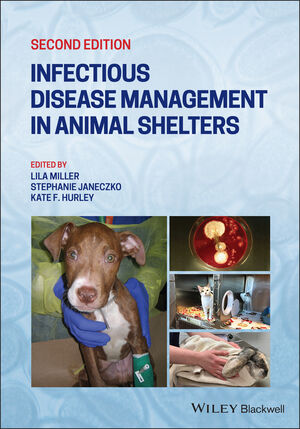 Infectious Disease Management in Animal Shelters, 2nd Edition