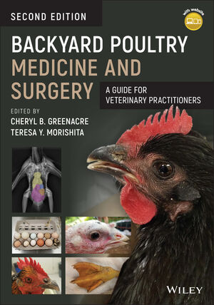 Backyard Poultry Medicine and Surgery: A Guide for Veterinary Practitioners, 2nd Edition cover image