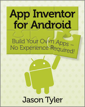 App Inventor For Android Build Your Own Apps No Experience Required Wiley