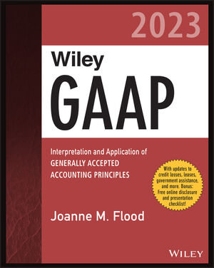 Wiley GAAP 2023: Interpretation and Application of Generally Accepted Accounting Principles cover image