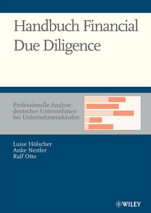 Handbuch Financial Due Diligence: Professionelle Analyse deutscher Unternehmen bei Unternehmenskäufen