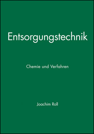 Entsorgungstechnik: Chemie und Verfahren