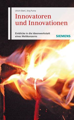 Innovatoren und Innovationen: Einblicke in die Ideenwerkstatt eines Weltkonzerns