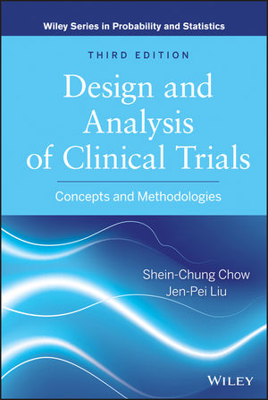 Design and Analysis of Clinical Trials: Concepts and Methodologies 