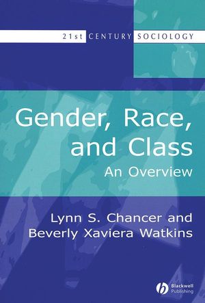 Gender, Race, and Class: An Overview