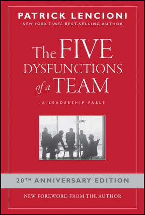 Wiley: The Five Dysfunctions of a Team: A Leadership Fable - Patrick M ...