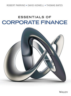 Essentials of Corporate Finance, 1st Edition | Wiley