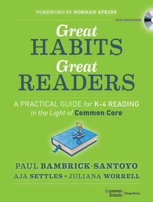 Great Habits, Great Readers: A Practical Guide for K - 4 Reading in the Light of Common Core cover image