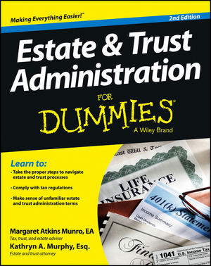 Estate and Trust Administration For Dummies, 2nd Edition
