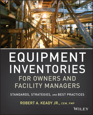 Equipment Inventories for Owners and Facility Managers: Standards, Strategies and Best Practices