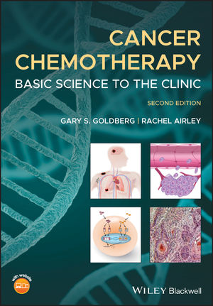 Cancer Chemotherapy: Basic Science to the Clinic, 2nd Edition | Wiley