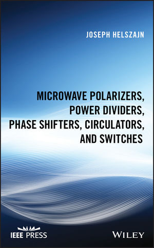 Microwave Polarizers, Power Dividers, Phase Shifters, Circulators, and Switches