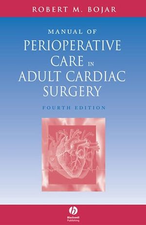 Wiley: Manual of Perioperative Care in Adult Cardiac Surgery, 4th ...