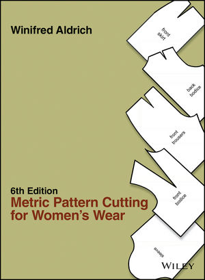 Metric Pattern Cutting for Women's Wear, 6th Edition