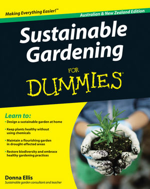 Sustainable Gardening For Dummies, Australian and New Zealand Edition