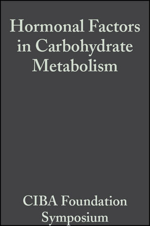Hormonal Factors in Carbohydrate Metabolism, Volume 6: Colloquia on Endocrinology