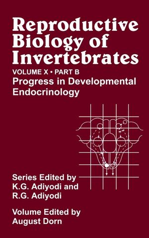 Reproductive Biology of Invertebrates, Volume 10, Part B, Progress in  Developmental Endocrinology