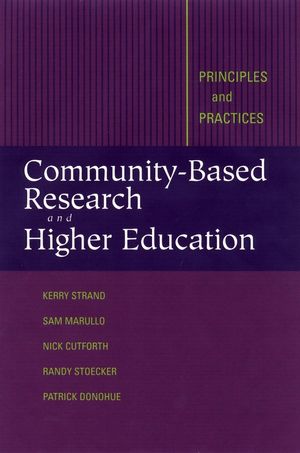 Community-Based Research and Higher Education: Principles and Practices