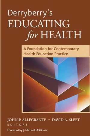 Derryberry's Educating for Health: A Foundation for Contemporary Health Education Practice