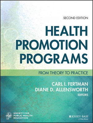 Health Promotion Programs: From Theory to Practice, 2nd Edition