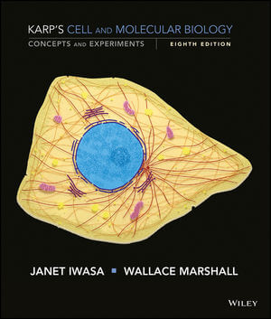 Karp's Cell and Molecular Biology: Concepts and Experiments, 8th Edition