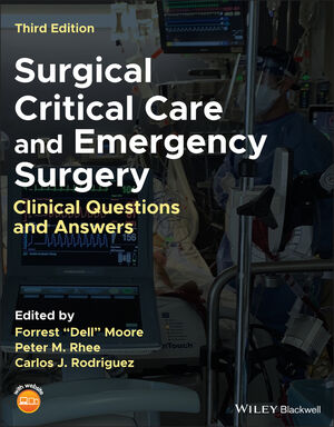 Surgical Critical Care and Emergency Surgery: Clinical Questions and Answers, 3rd Edition cover image