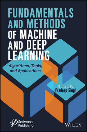 machine learning and deep learning - fundamentals and applications 1119821258