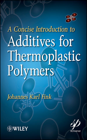 A Concise Introduction to Additives for Thermoplastic Polymers