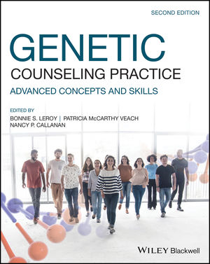 Genetic Counseling Practice: Advanced Concepts and Skills, 2nd Edition