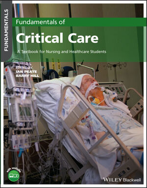 Fundamentals of Critical Care: A Textbook for Nursing and Healthcare Students, 1st Edition