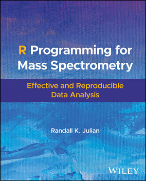 R Programming for Mass Spectrometry: Effective and Reproducible Data Analysis cover image
