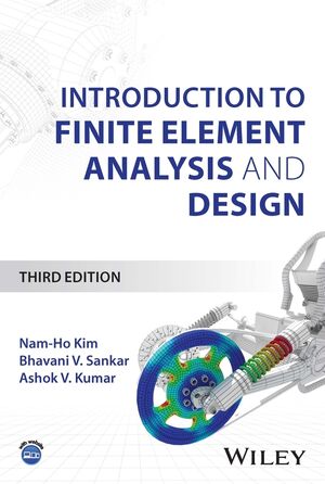 Introduction to Finite Element Analysis and Design, 3rd Edition cover image