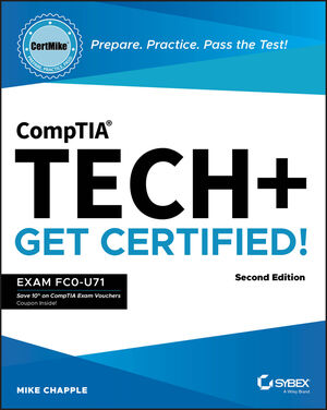 CompTIA Tech+ CertMike: Prepare. Practice. Pass the Test! Get Certified!: Exam FC0-U71, 2nd Edition cover image